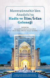Maveraünnehir'den Anadolu'ya Hadis ve İlim/İrfan Geleneği - Fecr Yayınevi