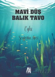 Mavi Düş Balık Tavo - Baygenç Yayınları