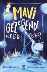 Mavi Gezegende Neler Oluyor? - Timaş İlk Genç