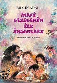 Mavi Gezegenin İlk İnsanları - 1