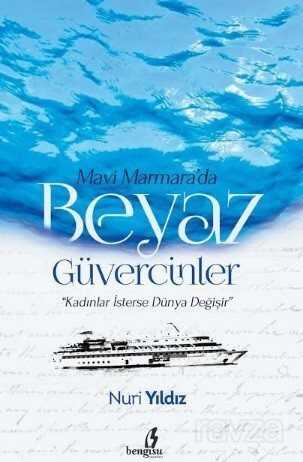 Mavi Marmara'da Beyaz Güvercinler - Bengisu Yayınları