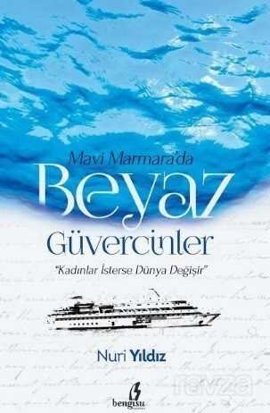 Mavi Marmara'da Beyaz Güvercinler - 1