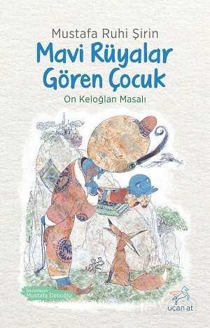 Mavi Rüyalar Gören Çocuk - Uçan At