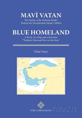 Mavi Vatan ''Bir Harita ve Bir Doktrin Kitabı'' Türkiye'nin Denizlerdeki Misak-ı Milli'si - 1