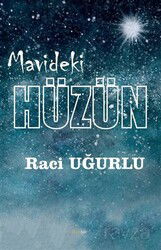 Mavideki Hüzün - J & J Yayınları