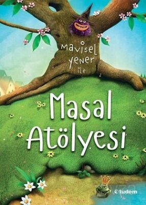 Mavisel Yener İle Masal Atölyesi - 1