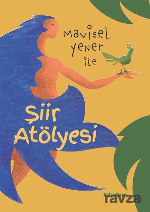 Mavisel Yener ile Şiir Atölyesi - Tudem Yayınevi