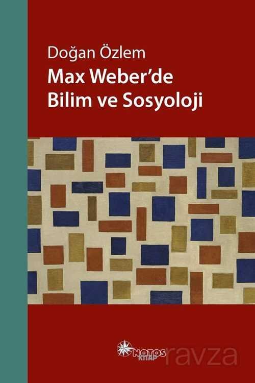 Max Weber'de Bilim ve Sosyoloji - 1