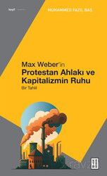Max Weber'in Protestan Ahlakı - Ketebe Yayınevi