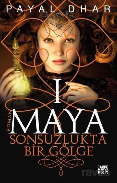 Maya 1 / Sonsuzlukta Bir Gölge - Carpe Diem Kitap