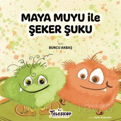 Maya Muyu ile Şeker Şuku - 1