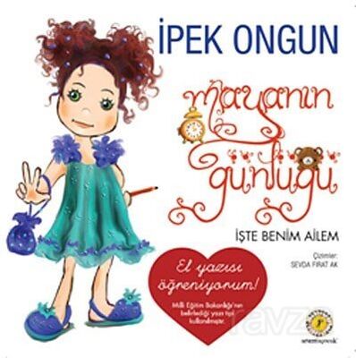 Maya'nın Günlüğü-3 / İşte Benim Ailem (El Yazısı Öğreniyorum) - 1