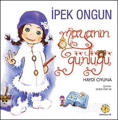 Maya'nın Günlüğü-4 / Haydi Oyuna - Artemis Yayınları