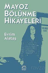 Mayoz Bölünme Hikayeleri - İletişim Yayınları