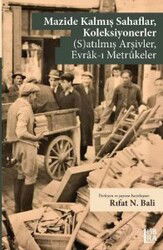 Mazide Kalmış Sahaflar, Koleksiyonerler (S)Atılmış Arşivler, Evrak-ı Metrukeler - Libra Kitapçılık ve Yayıncılık