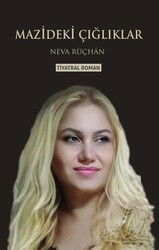 Mazideki Çığlıklar - Zinde Reklam Yayıncılık