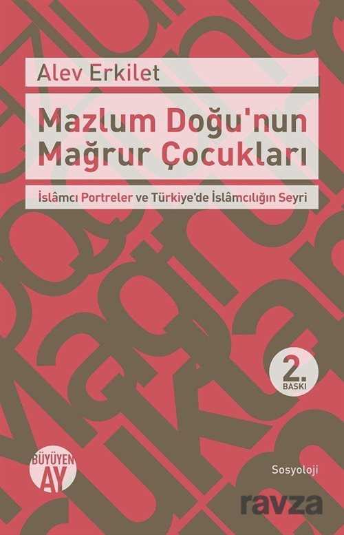 Mazlum Doğu'nun Mağrur Çocukları - Büyüyenay Yayıncılık