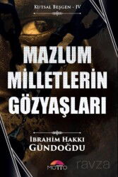Mazlum Milletlerin Gözyaşları - Motto