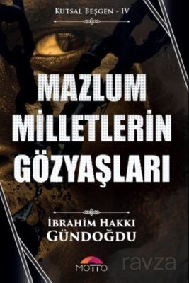 Mazlum Milletlerin Gözyaşları - 1