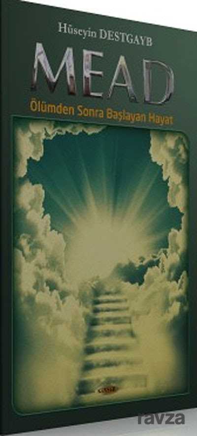 Mead - Ölümden Sonra Başlayan Hayat - Kevser Yayınları