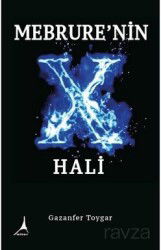 Mebrure'nin X Hali - Alter Yayıncılık