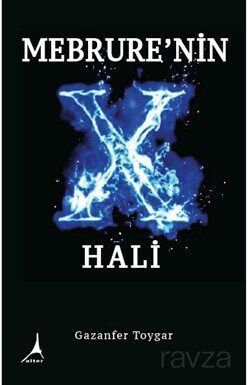 Mebrure'nin X Hali - 1