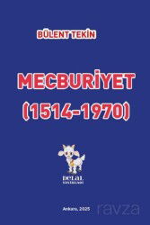 Mecburiyet (1514-1970) - Delal Yayınları