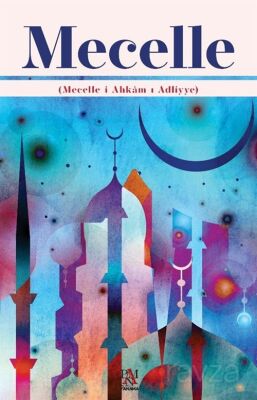 Mecelle (Mecelle-i Ahkam-ı Adliyye) - 1