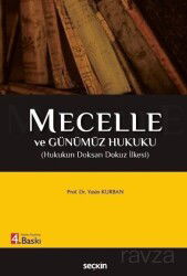 Mecelle ve Günümüz Hukuku - Seçkin Yayıncılık