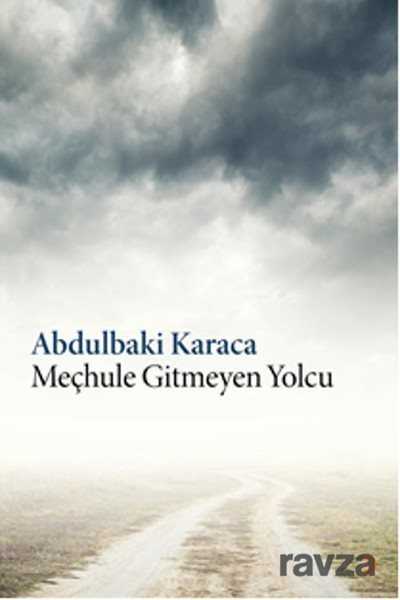 Meçhule Gitmeyen Yolcu - 1