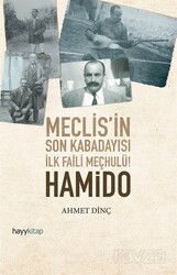 Meclis'in Son Kabadayısı İlk Faili Meçhulü! Hamido - Hayy Kitap