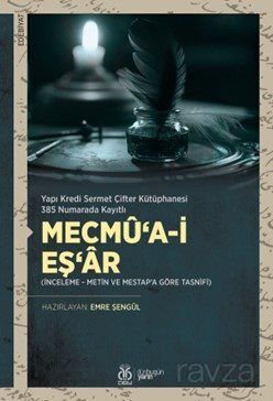 Mecmû'a-i Eş'ar (İnceleme - Metin ve MESTAP'a Göre Tasnifi) - 1