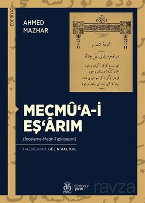 Mecmû'a-i Eş'arım (İnceleme-Metin-Tıpkıbasım) - 1