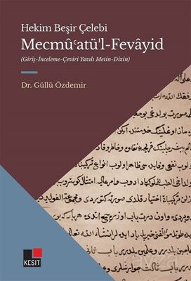 Mecmû'atü'l-Fevayid (Giriş-İnceleme-Çeviri Yazılı Metin-Dizin) - 1