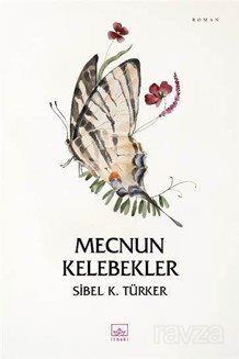 Mecnun Kelebekler - 1