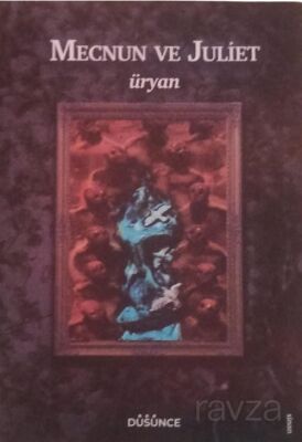 Mecnun ve Juliet / Üryan - 1