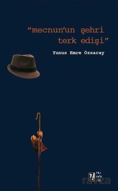 Mecnun'un Şehri Terk Edişi - İz Yayıncılık