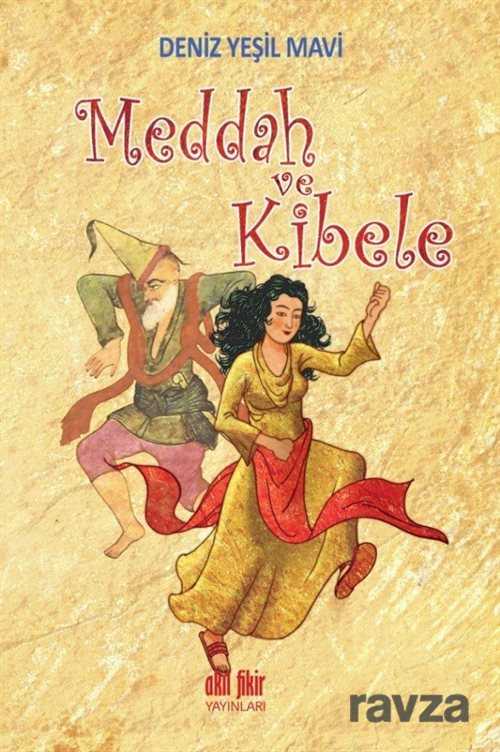 Meddah ve Kibele - 1