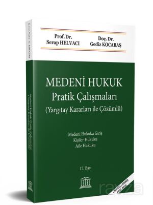 Medeni Hukuk Pratik Çalışmaları (Yargıtay Kararları ile Çözümlü) - 1