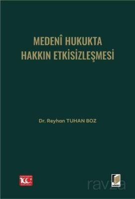 Medeni Hukukta Hakkın Etkisizleşmesi - 1