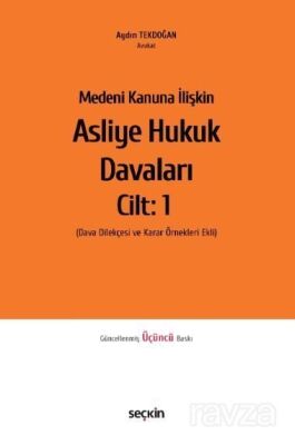Medeni Kanuna İlişkin Asliye Hukuk Davaları C:1 - 1