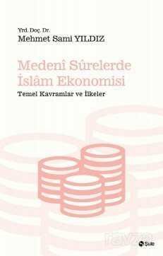 Medeni Surelerde İslam Ekonomisi - 1