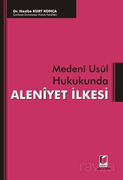 Medeni Usul Hukukunda Aleniyet İlkesi - 1