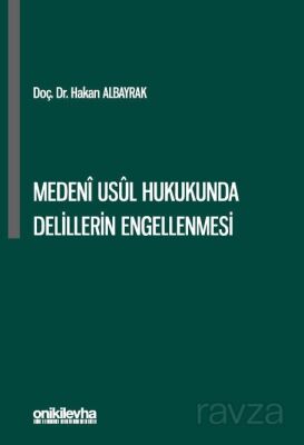 Medeni Usul Hukukunda Delillerin Engellenmesi - 1