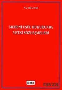 Medeni Usul Hukukunda Yetki Sözleşmeler - 1