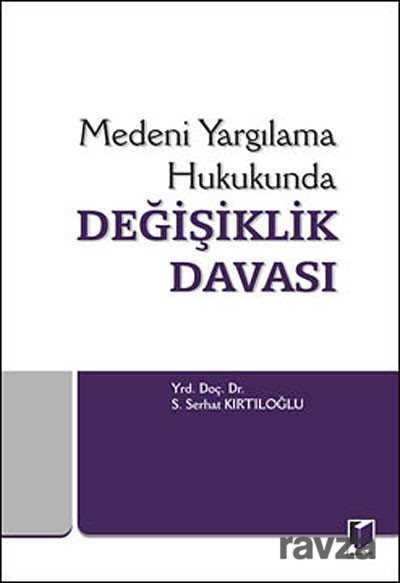 Medeni Yargılama Hukukunda Değişiklik Davası - 1