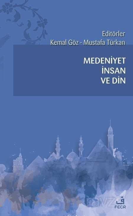 Medeniyet İnsan ve Din - Fecr Yayınevi