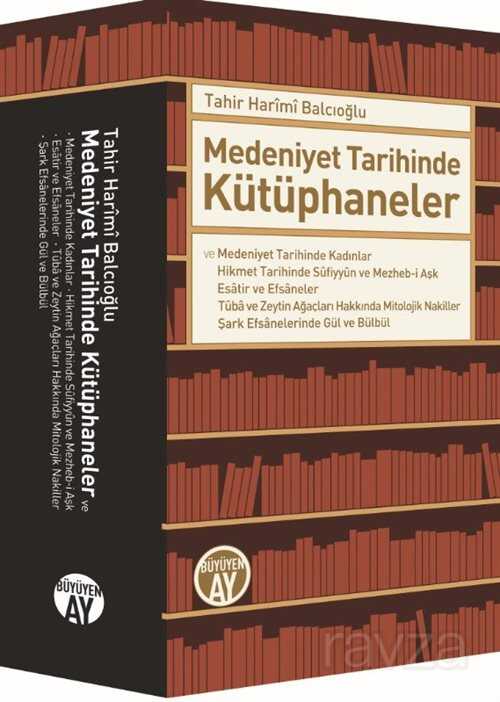 Medeniyet Tarihinde Kütüphaneler - Büyüyenay Yayıncılık