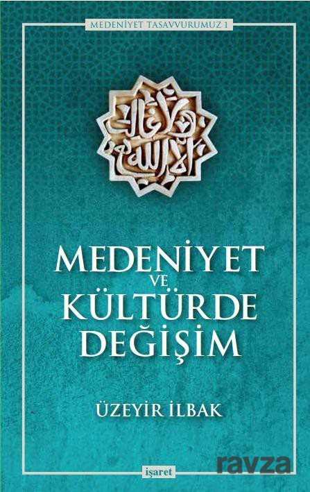 Medeniyet ve Kültürde Değişim - 1