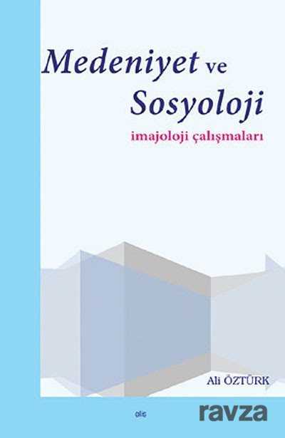 Medeniyet ve Sosyoloji - Elis Yayınları